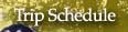 Trip Schedule
