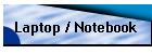 Laptop / Notebook