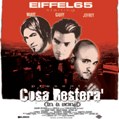 The 1st Single To Be Taken From The "Eiffel 65" Album, "Cosa Resterà (In A Song)"