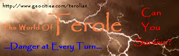 The World of Terole - Can You Survive? - ...Danger at Every Turn...
