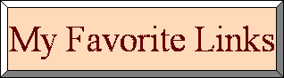 My Favorite Links