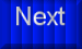 NEXT