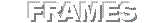 Frames