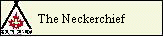 The Neckerchief