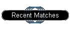 Recent Matches