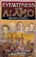 Eyewhitness To The Alamo, Revised Edition