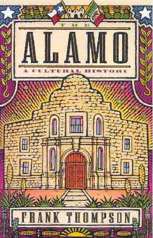 The Alamo, A Cultural History