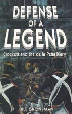 Defense of a Legend - Crockett and the de la Pena Diary