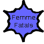 Femme Fatals