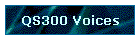 QS300 Voices
