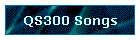 QS300 Songs