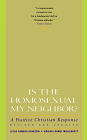 Is the Homosexual My Neighbor?