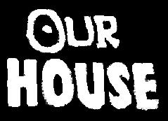 Club OUR HOUSE