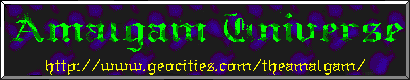 [The Amalgam's Home Page]