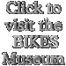 Click here to visit the Bikes Museum!
