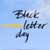 Black Letter Day