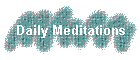 Daily Meditations