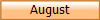 August