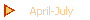 April-July
