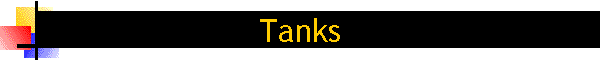 Tanks