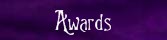 Awards that I've won...