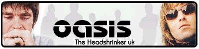 - AW -THE HEADSHRINKER UK, OASIS