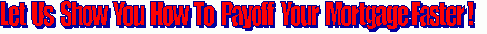 Shows You How to Pay Off Your Mortgage Faster