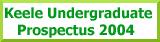 Keele's undergrad prospectus for the next 
      academic year