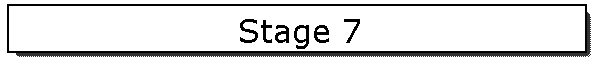 Stage 7