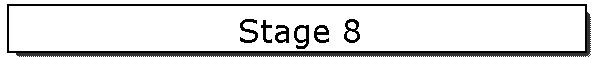 Stage 8
