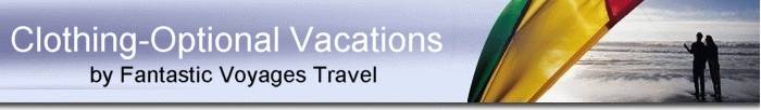 Clothing-Optional Vacations by Fantastic Voyages Travel