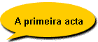 A primeira acta
