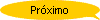 Pr�ximo
