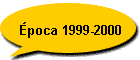 Época 1999-2000