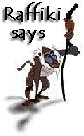 Raffiki Says: