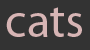 cats