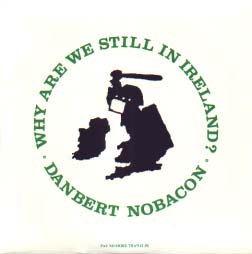 Why Are We Still In Ireland?