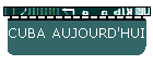 CUBA AUJOURD'HUI