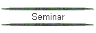 Seminar