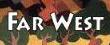 far west