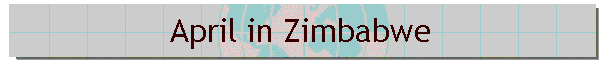 April in Zimbabwe