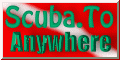 Scuba To Anywhere