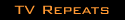 TV Repeats