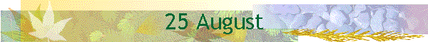 25 August