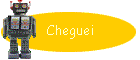 Cheguei