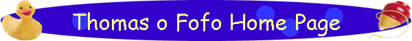 Thomas o Fofo Home Page