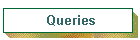 Queries