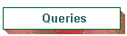 Queries