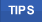 Tips