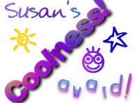 I won Susan's Coolness Award!